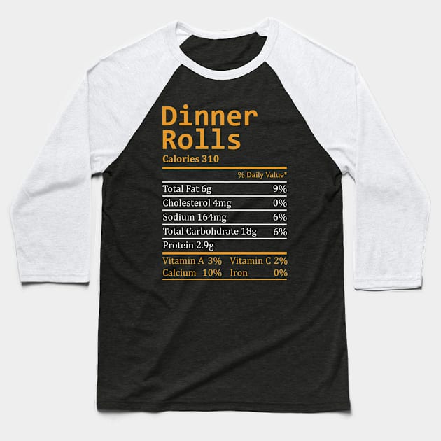 dinner rolls nutritional facts To enable all products, your file Baseball T-Shirt by RahimKomekow